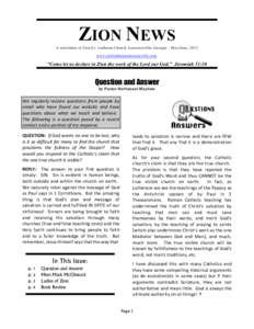 ZION NEWS A newsletter of Zion Ev. Lutheran Church, Lawrenceville, Georgia – May/June, 2012 www.zionlutheranlawrenceville.com “Come let us declare in Zion the work of the Lord our God.” Jeremiah 51:10