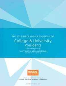 THE 2015 INSIDE HIGHER ED SURVEY OF  College & University Presidents Conducted by Gallup® SCOTT JASCHIK & DOUG LEDERMAN