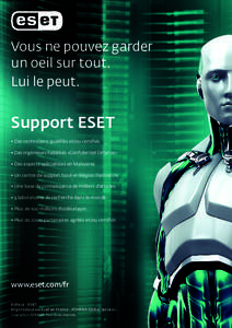 Vous pouvez Supportne ESET France garder Nos services