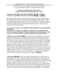 CONNECTICUT LEGAL RIGHTS PROJECT P.O. BOX 351 Silver Street, Middletown, CTTelephone • FaxTestimony of Sally R. Zanger, Staff Attorney Housing Committee Public Hearing February 3, 