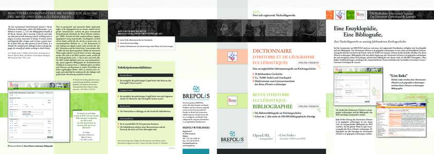 Neu:  Benutzerrezensionen über die gedruckte Ausgabe des “Revue d’histoire ecclésiastique”: The best international church-historical journal is Revue d’Histoire Ecclésiastique, which, like Ephemerides, is publ