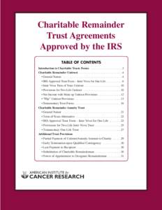 Charitable Remainder Trust Agreements Approved by the IRS TABLE OF CONTENTS Introduction to Charitable Trusts Forms . . . . . . . . . . . . . . . . . . . . . .3 Charitable Remainder Unitrust . . . . . . . . . . . . . . .