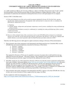 University of Illinois UNIVERSITY OFFICE OF CAPITAL PROGRAMS AND REAL ESTATE SERVICES PROCESS FOR COMBINING DIVISIONS OF WORK As a public institution in Illinois, the University of Illinois is subject to the Illinois Pro