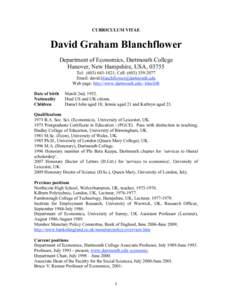 CURRICULUM VITAE  David Graham Blanchflower Department of Economics, Dartmouth College Hanover, New Hampshire, USA, 03755 Tel: ([removed]; Cell: ([removed]