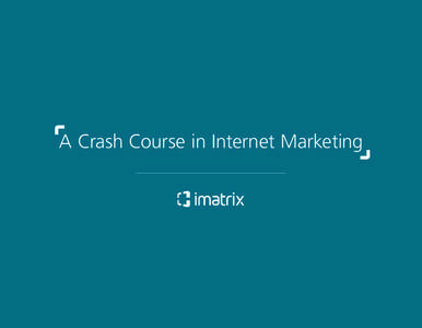 A Crash Course in Internet Marketing  » A Crash Course in Internet Marketing Internet Marketing is a broad field that encompasses SEO, PPC, Video, Social Media, and Websites