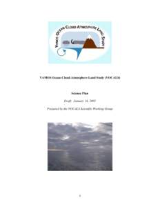 VAMOS Ocean-Cloud-Atmosphere-Land Study (VOCALS)  Science Plan Draft: January 18, 2005 Prepared by the VOCALS Scientific Working Group