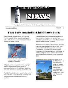 www.stgeorgelight.org  Fall 2013 Flag Pole Installed in Lighthouse Park Something new has been added to Lighthouse