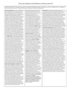 Terms and Conditions for Distribution on Home Connect TV The organization/corporation/individual (‘Advertiser”) contracting for the broadcast, and/or internet (collectively “distribution”) of commercial announcem