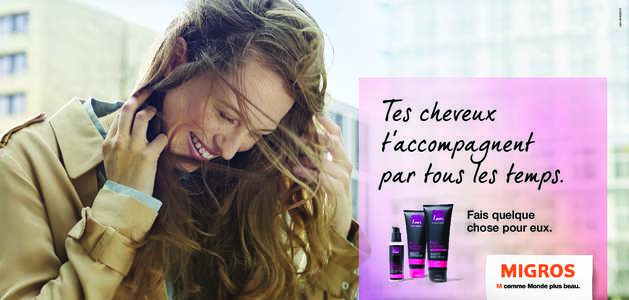 Tes cheveux t’accompagnent par tous les temps. Fais quelque chose pour eux.