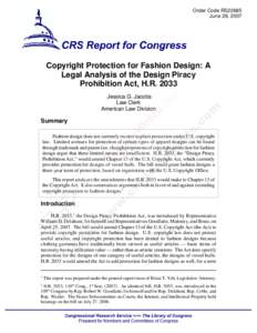 Order Code RS22685 June 28, 2007 Copyright Protection for Fashion Design: A Legal Analysis of the Design Piracy Prohibition Act, H.R. 2033