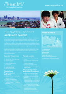 www.campbell.ac.nz  THE CAMPBELL INSTITUTE AUCKLAND CAMPUS The Campbell Institute’s Auckland campus is a small specialist English school, with a focus on High School Preparation and Demi Au Pair