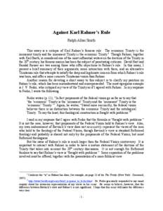 Against Karl Rahner’s Rule Ralph Allan Smith This essay is a critique of Karl Rahner’s famous rule: The economic Trinity is the immanent trinity and the immanent Trinity is the economic Trinity.1 Though Rahner, toget