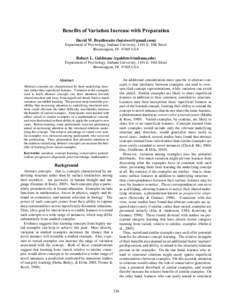 Benefits of Variation Increase with Preparation David W. Braithwaite () Department of Psychology, Indiana University, 1101 E. 10th Street Bloomington, INUSA  Robert L. Goldstone (rgoldsto@indiana