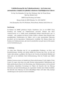 Umfelderfassung für den Nothalteassistenten – ein System zum automatischen Anhalten bei plötzlich reduzierter Fahrfähigkeit des Fahrers Dr.-Ing. Nico Kämpchen, Dr.-Ing. Peter Waldmann, Dipl.-Inf. Florian Homm, Dipl