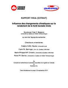 RAPPORT FINAL (EXTRAIT) Influence des changements climatiques sur le rendement de la forêt boréale mixte Soumis par Yves Y. Bergeron Université du Québec en Abitibi-Témiscamingue