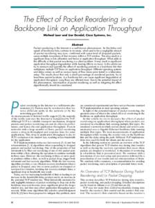 The Effect of Packet Reordering in a Backbone Link on Application Throughput Michael Laor and Lior Gendel, Cisco Systems, Inc. Abstract Packet reordering in the Internet is a well-known phenomenon. As the delay and