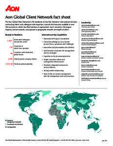 Aon Global Client Network fact sheet The Aon Global Client Network is the backbone of Aon Risk Solutions’ international network, connecting clients and colleagues with expertise, counsel and resources available in over