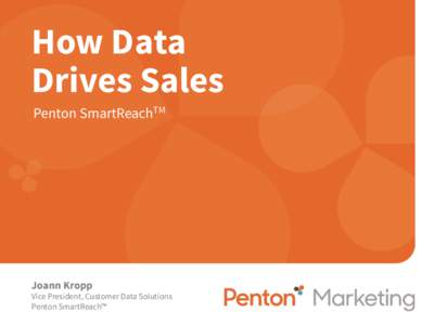 How Data Drives Sales Penton SmartReachTM Joann Kropp