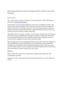 Internationalization in Nordic sociology and the relation to American Sociology Gunnar Sivertsen NIFU – Nordic Institute for Studies in Innovation, Research and Education, PO Box 5183 Majorstuen, NO-0302 Oslo. gunnar.s