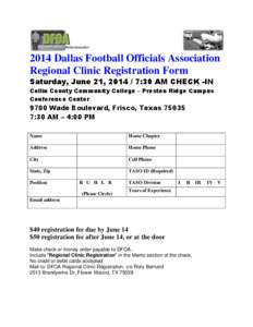 2014 Dallas Football Officials Association Regional Clinic Registration Form Saturday, June 21, [removed]:30 AM CHECK -IN Collin County Community College – Preston Ridge Campus Conference Center