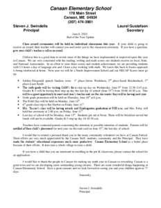 Canaan Elementary School 178 Main Street Canaan, ME[removed]3901 Steven J. Swindells Principal