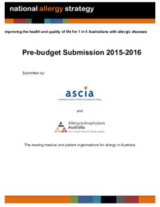   	
   Improving the health and quality of life for 1 in 5 Australians with allergic diseases  Pre-budget Submission