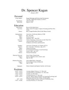 Dr. Spencer Kagan January 2015 Personal Work Address: Work Phone: