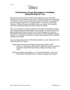Rev[removed]Citing Resources from Micromedex or CareNotes Using APA Style (6th ed.) Citing entries (articles) from the Micromedex database can be a little tricky because you have to determine first if you are citing somet