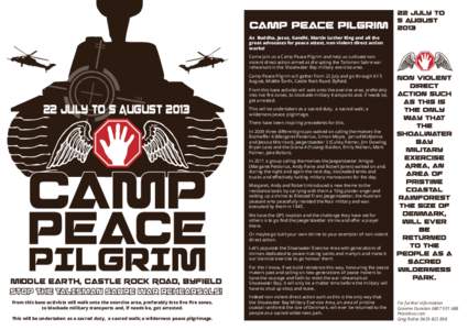 As Buddha, Jesus, Gandhi, Martin Luther King and all the great advocates for peace attest, non violent direct action works! Come join us a Camp Peace Pilgrim and help us cultivate non violent direct action aimed at disru