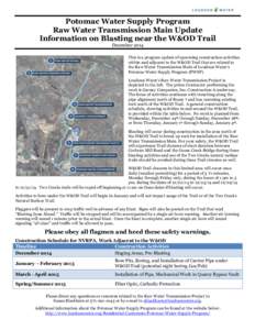 Potomac Water Supply Program Raw Water Transmission Main Update Information on Blasting near the W&OD Trail December 2014 	
    This is a program update of upcoming construction activities