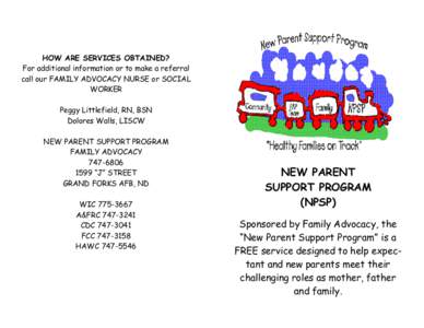 HOW ARE SERVICES OBTAINED? For additional information or to make a referral call our FAMILY ADVOCACY NURSE or SOCIAL WORKER Peggy Littlefield, RN, BSN Dolores Walls, LISCW