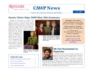 CAWP News Center for American Women and Politics JUNE[removed]Senator Clinton Helps CAWP Mark 35th Anniversary