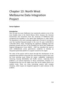 Chapter 13: North West Melbourne Data Integration Project Serryn Eagleson Introduction Over the past ten years Melbourne has consistently ranked as one of the