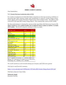 SHREE CEMENT LIMITED Dear Stakeholders Sub: Climate Disclosure Leadership Index (CDLI) It’s a matter of satisfaction for India that Indian companies are showing increasing confidence in disclosing their GHG emission, t