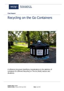 Final Report  Recycling on the Go Containers A reference document identifying considerations in the selection of containers for different Recycling on The Go (RotG) sectors and