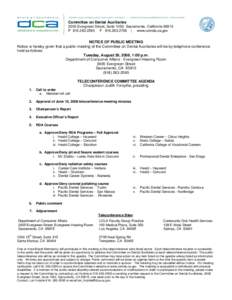 Committee on Dental Auxiliaries 2005 Evergreen Street, Suite 1050, Sacramento, California[removed]P[removed]F[removed] | www.comda.ca.gov NOTICE OF PUBLIC MEETING Notice is hereby given that a public meeting of th