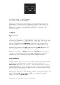 TEMPERATURE AND HUMIDITY HUMI DITY Stable environmental conditions are amongst the most important factors in the preservation of museum collections. Temperature, humidity, light levels and air quality all need to be cont