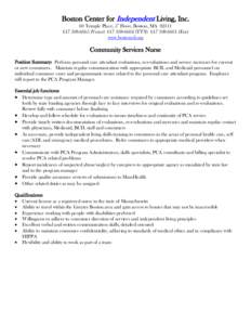 Boston Center for Independent Living, Inc. 60 Temple Place, 5th Floor, Boston, MA6665 (VoiceTTYFax) www.bostoncil.org  Community Services Nurse