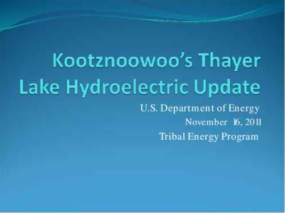 Kootznoowoo’s Thayer Lake Hydroelectric Update