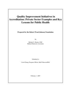 Quality Improvement Initiatives in Accreditation: Private Sector Examples and Key Lessons for Public Health Prepared for the Robert Wood Johnson Foundation