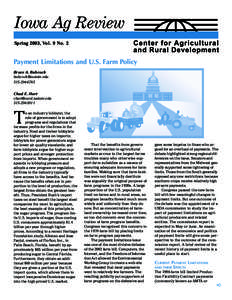 Iowa Ag Review Spring 2003, Vol. 9 No. 2 Payment Limitations and U.S. Farm Policy Bruce A. Babcock [removed]