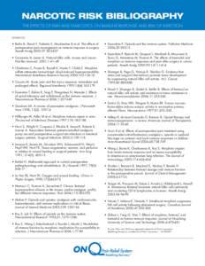 NARCOTIC RISK BIBLIOGRAPHY The Effects of Pain and Narcotics on Immune Response and Risk of Infection References: •	Beilin B, Shavit Y, Trabekin E, Mordsashev B et al. The effects of postoperative pain management on im