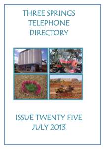 THREE SPRINGS TELEPHONE DIRECTORY ISSUE TWENTY FIVE JULY 2013