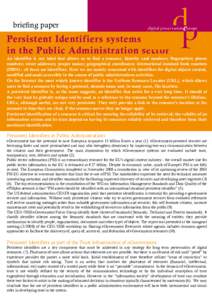 brieﬁng paper  Persistent Identifiers systems in the Public Administration sector An identifier is any label that allows us to find a resource. Identity card numbers; fingerprints; phone numbers; street addresses; prop