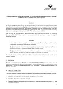 CONVENIO MARCO DE COLABORACIÓN ENTRE LA UNIVERSIDAD DEL PAÍS VASCO/EUSKAL HERRIKO UNIBERTSITATEA Y LA FUNDACION NOVIA SALCEDO REUNIDOS De una parte, Dña Miriam Peñalba Otaduy, Sra. Vicerrectora de Proyección Interna