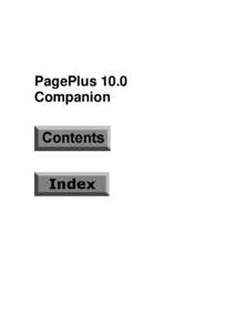 PagePlus 10.0 Companion © 2004 Serif (Europe) Ltd. All rights reserved. No part of this publication may be reproduced in any form without the express written permission of Serif (Europe) Ltd. All Serif product names ar