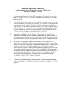 Richard W. Riley College of Education Teacher Education Professional Dispositions and Skills Criteria Procedures to Address Concerns I.  Information regarding dispositions will be articulated in the required orientation 