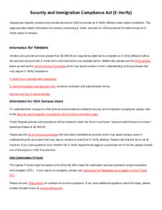 Security and Immigration Compliance Act (E-Verify) Georgia law requires vendors who provide services to UGA to provide an E-Verify affidavit under certain conditions. This page provides helpful information for vendors co