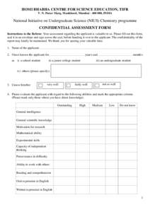 HOMI BHABHA CENTRE FOR SCIENCE EDUCATION, TIFR V. N. Purav Marg, Mankhurd, Mumbai, INDIA National Initiative on Undergraduate Science (NIUS) Chemistry programme CONFIDENTIAL ASSESSMENT FORM Instructions to the 