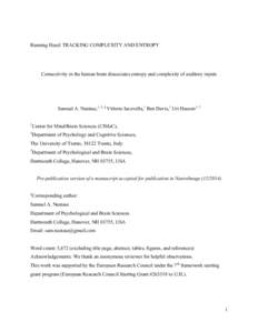    Running Head: TRACKING COMPLEXITY AND ENTROPY Connectivity in the human brain dissociates entropy and complexity of auditory inputs
